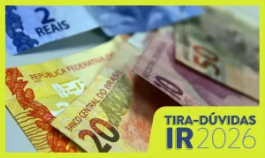 Isenção IR 2026: Quem ganha até R$ 5 mil está livre do Imposto de Renda? Entenda o impacto na sua declaração!